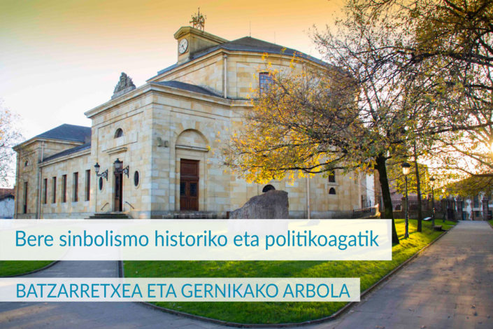 BATZARRETXEA ETA GERNIKAKO ARBOLA